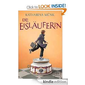  Die Eisläuferin Roman (German Edition) eBook Katharina 