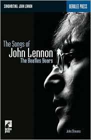 The Songs of John Lennon The Beatles Years, (0634017950), John 