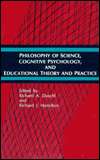Philosophy of Science, Cognitive Psychology, and Educational Theory 