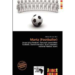  Marta (Footballer) (9786200825988) Emory Christer Books