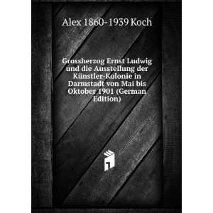   von Mai bis Oktober 1901 (German Edition): Alex 1860 1939 Koch: Books