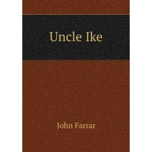  Uncle Ike John Farrar Books
