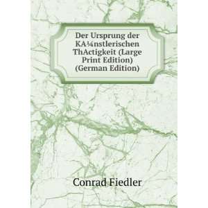   (Large Print Edition) (German Edition) Conrad Fiedler Books