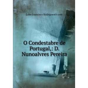   Nunoalvres Pereira Lobo Francisco Rodriguesth cent Books