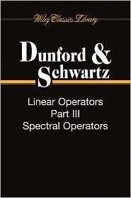 Linear Operators, (0470555610), Nelson Dunford, Textbooks   Barnes 