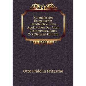   , Parts 2 3 (German Edition) Otto Fridolin Fritzsche Books