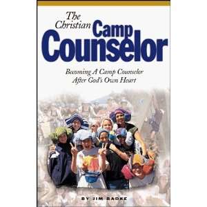    The Christian Camp Counselor [Paperback] Jim A. Badke Books