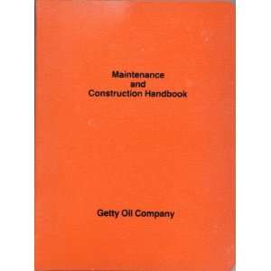    Maintenance and Construction Handbook Getty Oil Company Books
