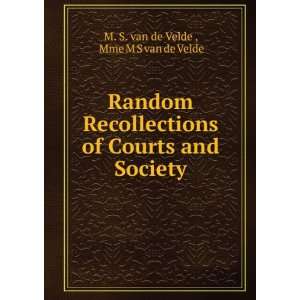   of Courts and Society Mme M S van de Velde M. S. van de Velde  Books