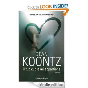 Il tuo cuore mi appartiene (Pandora) (Italian Edition) Dean Koontz, T 