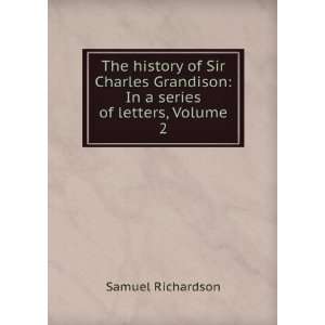  Grandison In a series of letters, Volume 2 Samuel Richardson Books