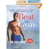 Beat the Gym Personal Trainer Secrets  Without the Personal Trainer 