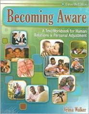 Becoming Aware: A Text/Workbook For Human Relations And Personal 