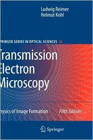 Transmission Electron Microscopy Physics of Image Formation 
