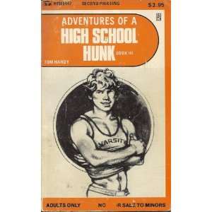   Adventures of a High School Hunk Book III (Book III): Tom Hardy: Books