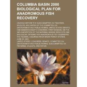  Basin 2000 biological plan for anadromous fish recovery hearing 
