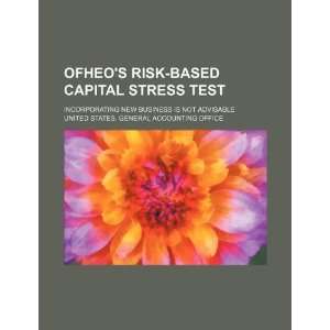  OFHEOs risk based capital stress test incorporating new 