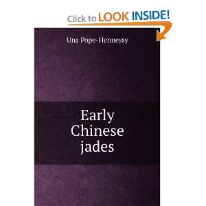  Early Chinese jades Una Pope Hennessy Books