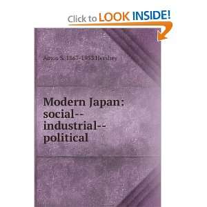   Japan social  industrial  political Amos S. 1867 1933 Hershey Books