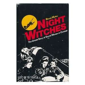  Night witches, the untold story of Soviet women in combat 
