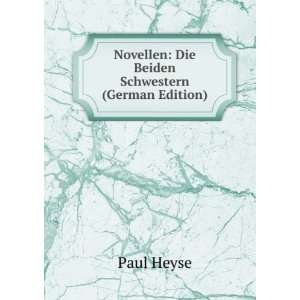    Novellen Die Beiden Schwestern (German Edition) Paul Heyse Books