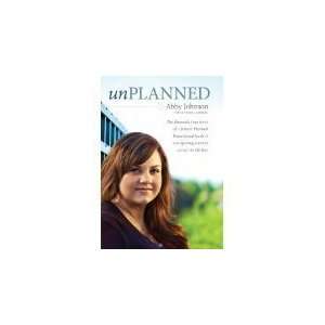 com Unplanned The Dramatic True Story of a Former Planned Parenthood 