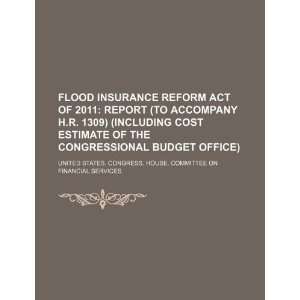 Act of 2011 report (to accompany H.R. 1309) (including cost estimate 