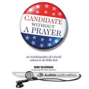 com Candidate Without a Prayer An Autobiography of a Jewish Atheist 