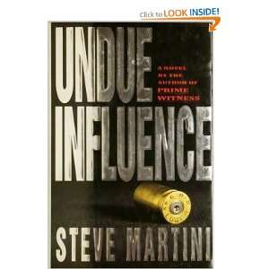  Undue Influence: Steve Martini: Books