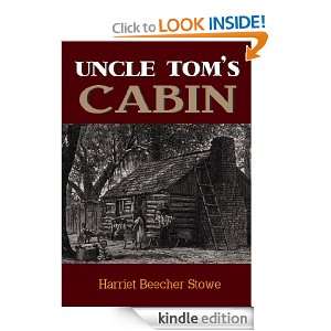 Uncle Toms Cabin or Life Among the Lowly (Annotated and Illustrated 