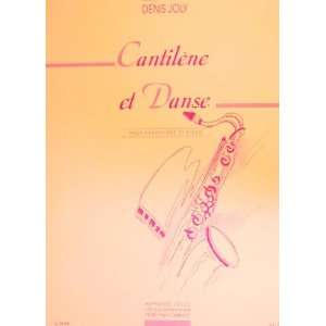    Cantilene et Danse for Alto Saxophone and Piano Denis Joly Books