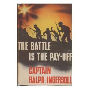  The Battle is the Pay Off, by Ralph Ingersoll Books