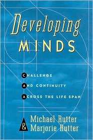 Developing Minds Challenge and Continuity Across the Life Span 