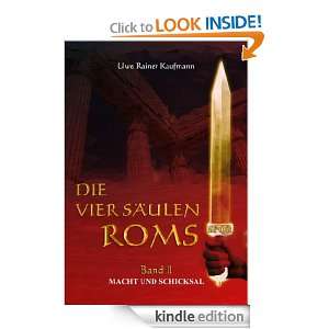 Die vier Säulen Roms II (German Edition) Uwe Rainer Kaufmann  