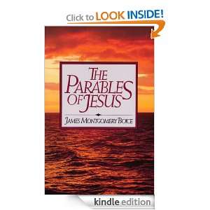 The Parables of Jesus James Montgomery Boice  Kindle 