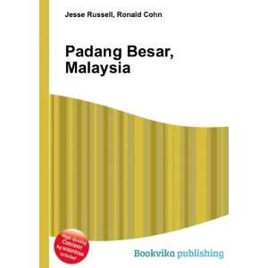  Padang Besar, Malaysia Ronald Cohn Jesse Russell Books
