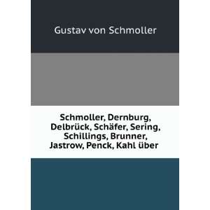   Brunner, Jastrow, Penck, Kahl Ã¼ber .: Gustav von Schmoller: Books