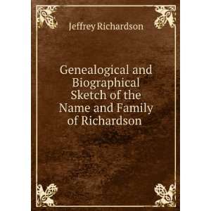   of the Name and Family of Richardson . Jeffrey Richardson Books