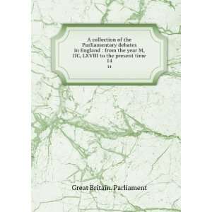   DC, LXVIII to the present time. 14: Great Britain. Parliament: Books