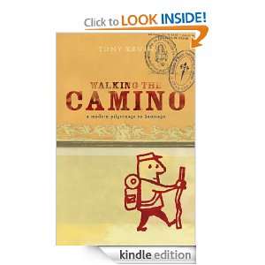 Walking the Camino a modern pilgrimage to Santiago Tony Kevin 