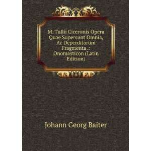   Fragmenta .: Onomasticon (Latin Edition): Johann Georg Baiter: Books