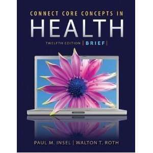  Connect Core Concepts in Health 12th (Twelveth) Edition 