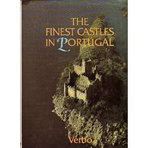The Finest Castles in Portugal Julio Gil and Augsto Cabrita