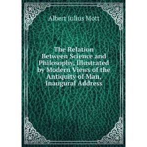   of the Antiquity of Man, Inaugural Address Albert Julius Mott Books
