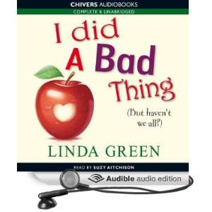  I Did a Bad Thing (Audible Audio Edition): Linda Green 