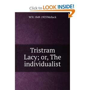  Tristram Lacy; or, The individualist W H. 1849 1923 