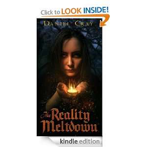 The Reality Meltdown Daniel Cray  Kindle Store