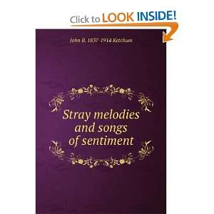   melodies and songs of sentiment John B. 1837 1914 Ketchum Books