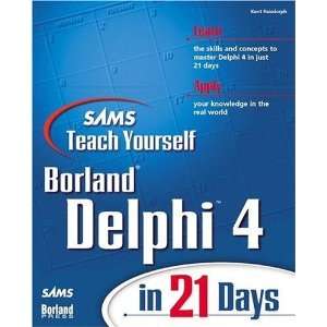   Teach Yourself Delphi 4 in 21 Days [Paperback] Kent Reisdorph Books
