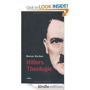 Hitlers Theologie (German Edition) Rainer Bucher  Kindle 